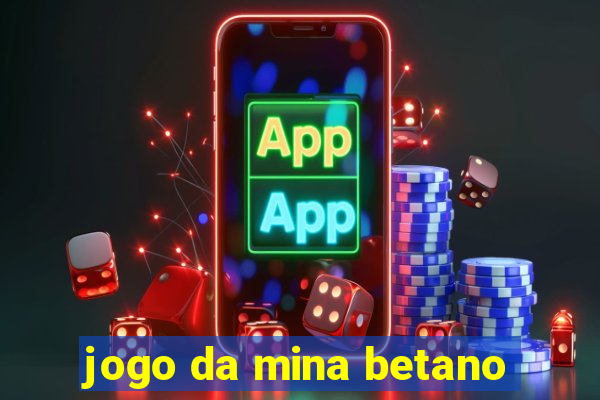 jogo da mina betano