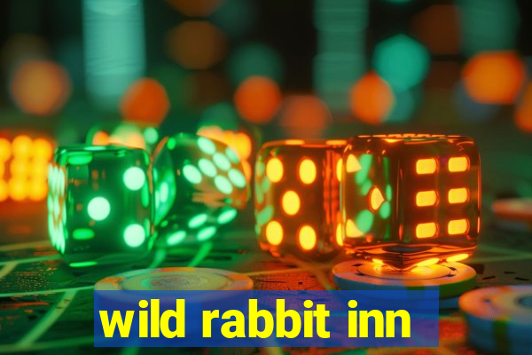 wild rabbit inn