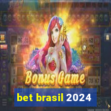 bet brasil 2024