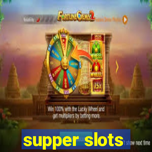 supper slots