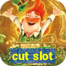 cut slot