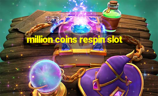 million coins respin slot