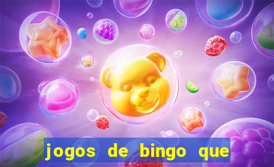 jogos de bingo que ganha dinheiro