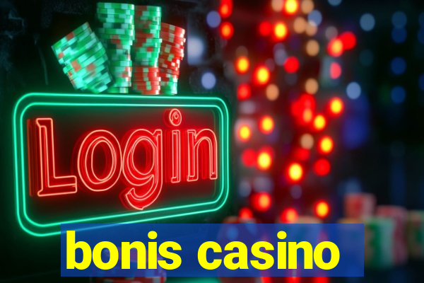 bonis casino