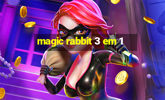 magic rabbit 3 em 1