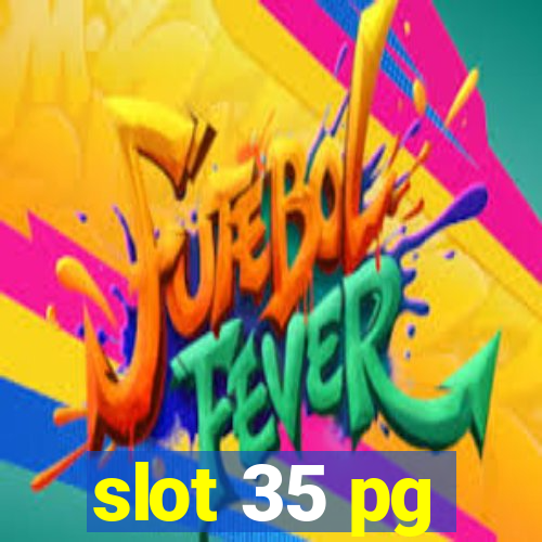 slot 35 pg