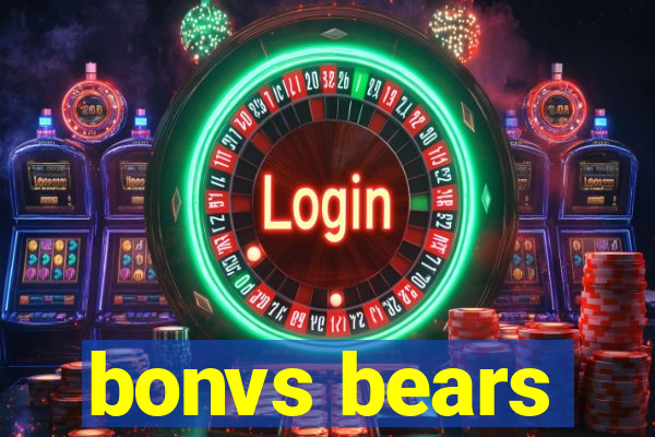 bonvs bears