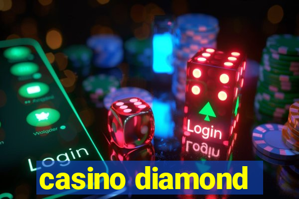 casino diamond