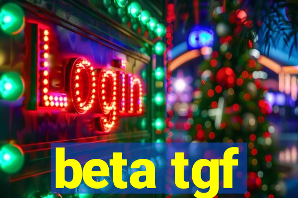 beta tgf