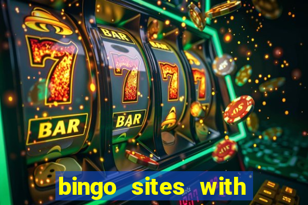 bingo sites with free money no deposit