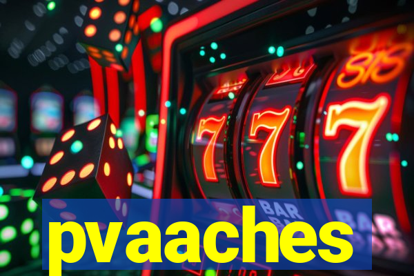 pvaaches