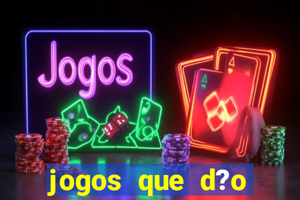 jogos que d?o dinheiro sem depositar