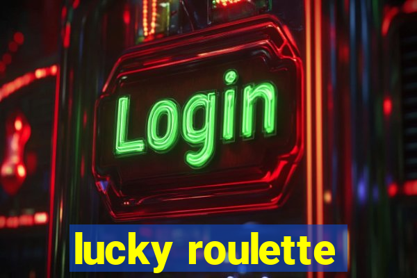 lucky roulette