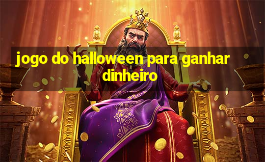 jogo do halloween para ganhar dinheiro