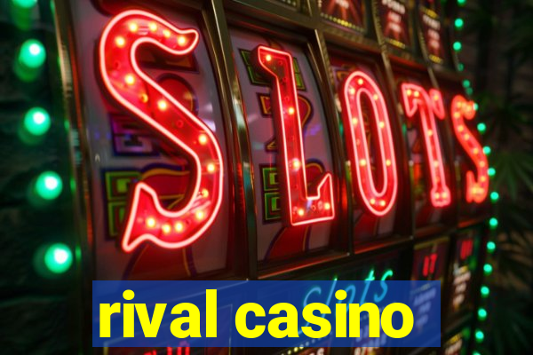 rival casino