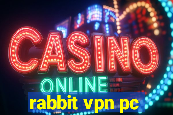 rabbit vpn pc