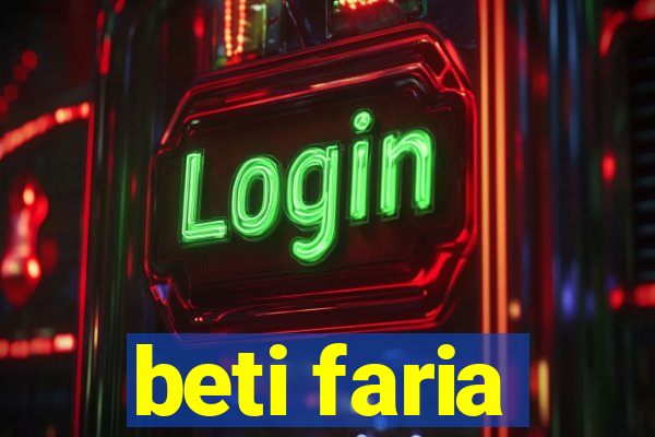 beti faria