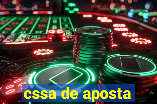 cssa de aposta