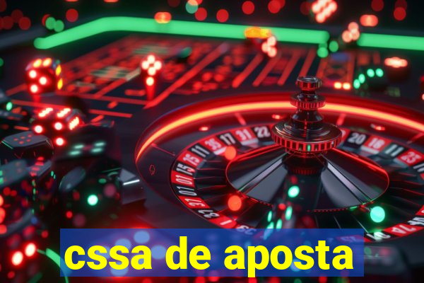 cssa de aposta