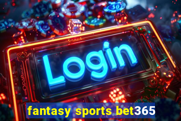 fantasy sports bet365