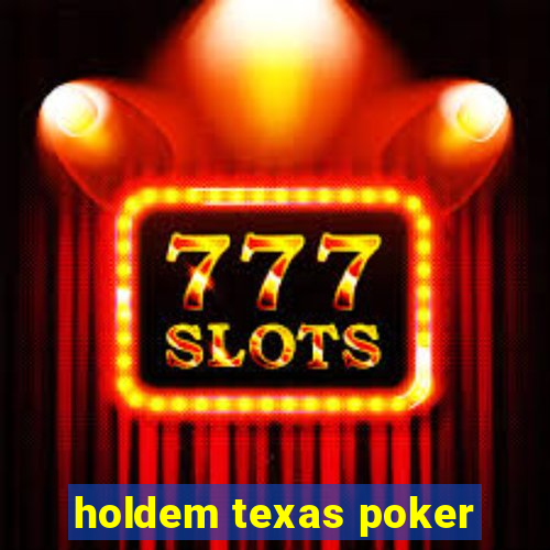 holdem texas poker