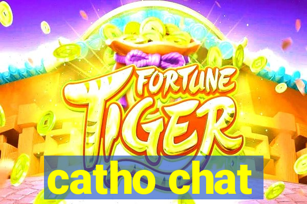 catho chat