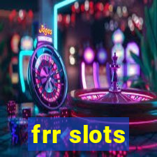 frr slots