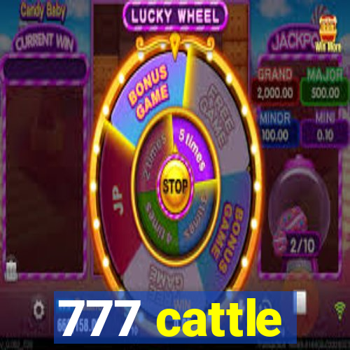 777 cattle