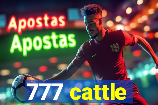 777 cattle