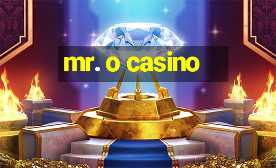 mr. o casino