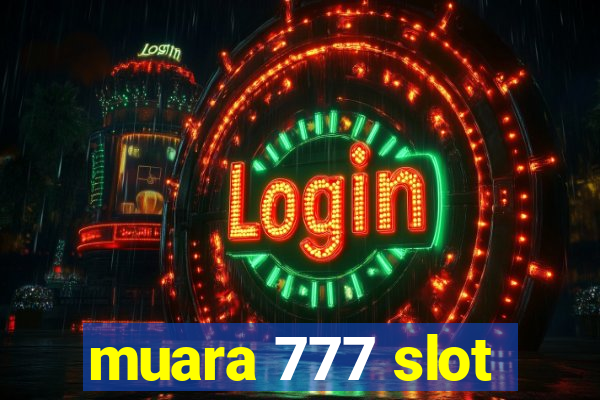 muara 777 slot