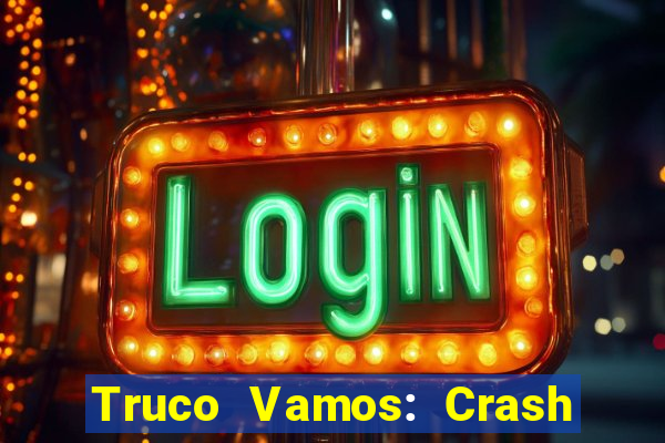 Truco Vamos: Crash & Poker