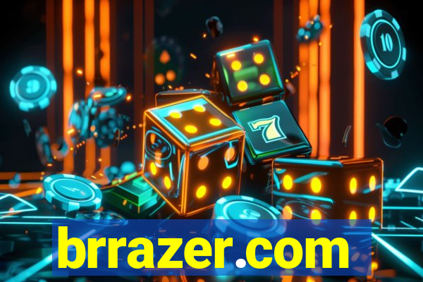 brrazer.com