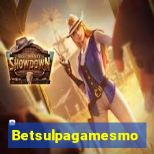 Betsulpagamesmo