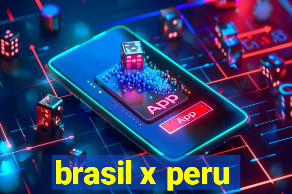 brasil x peru