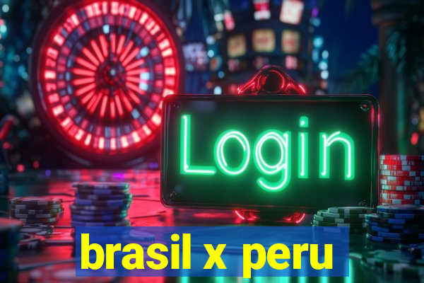 brasil x peru