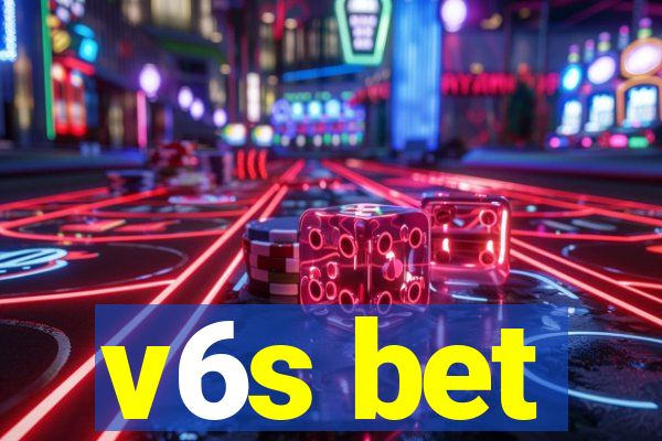 v6s bet