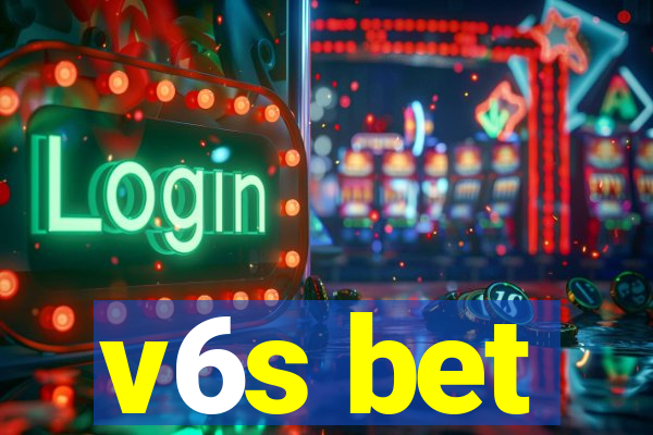 v6s bet