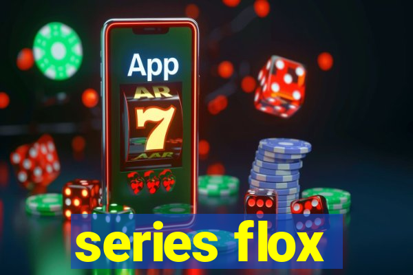 series flox