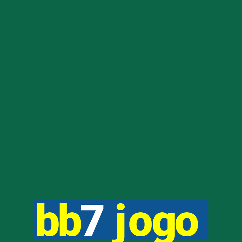 bb7 jogo