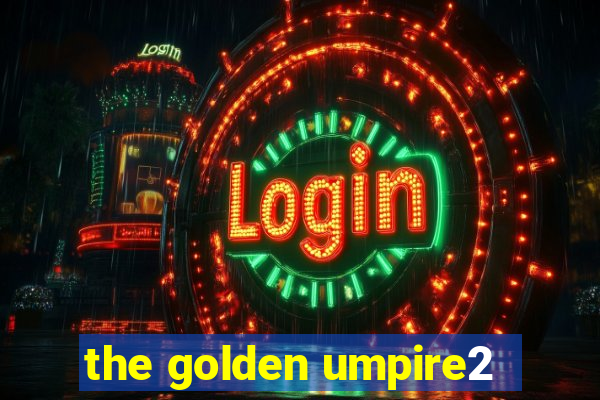 the golden umpire2