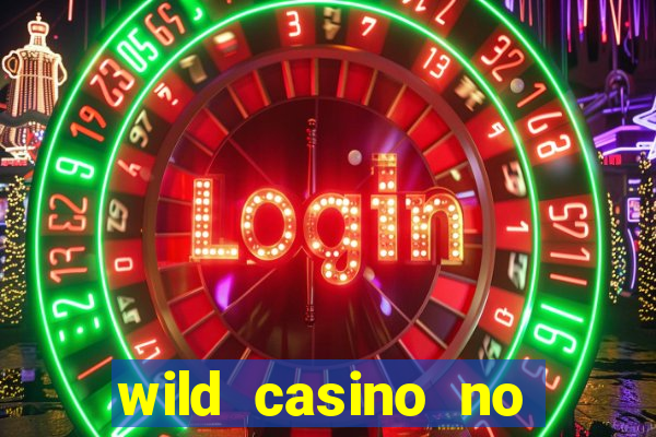 wild casino no deposit bonuses