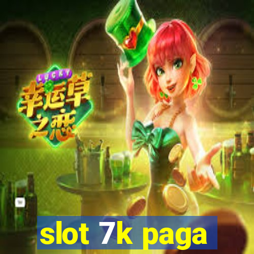 slot 7k paga