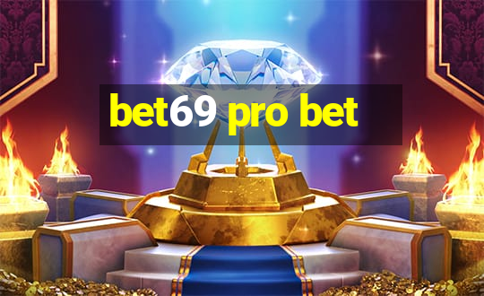 bet69 pro bet