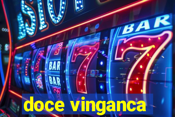 doce vinganca