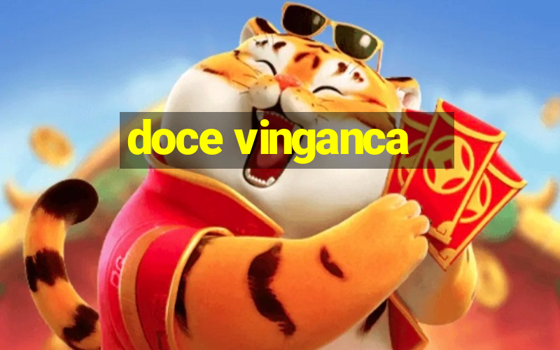 doce vinganca