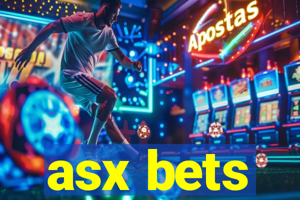 asx bets