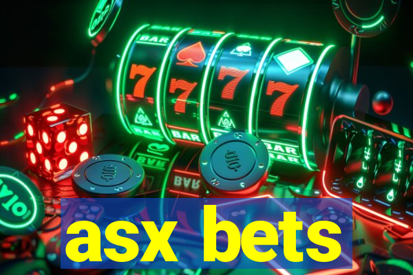 asx bets