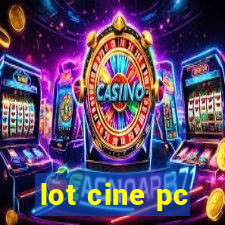 lot cine pc