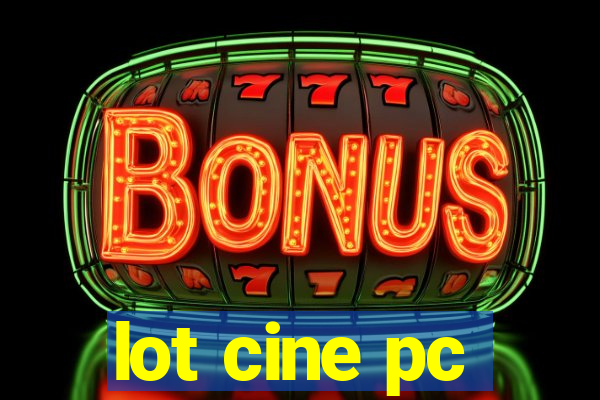 lot cine pc